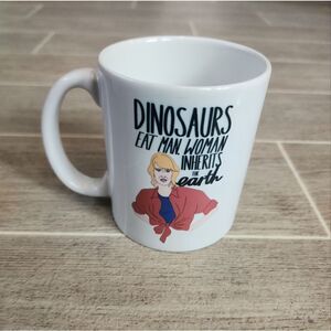 Jurrasic Park Graphic Mug "Dinosaurs Eat Man, Woman Inherits the Earth"